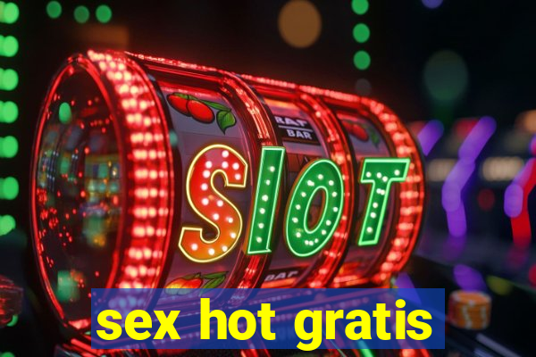 sex hot gratis